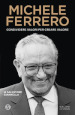 Michele Ferrero. Condividere valori per creare valore